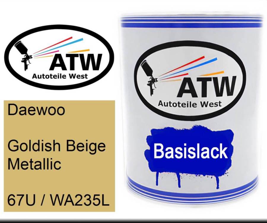 Daewoo, Goldish Beige Metallic, 67U / WA235L: 1L Lackdose, von ATW Autoteile West.